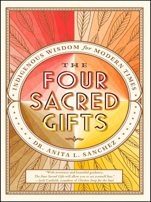 Title details for The Four Sacred Gifts by Anita L. Sanchez - Available